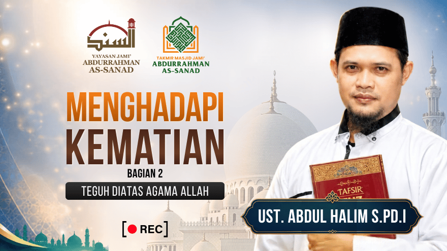 Menghadapi Kematian 2 Ust Abdul Halim