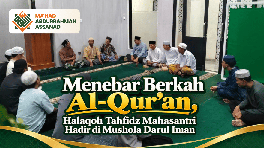 Halaqoh Tahfidz Mahasantri Menebar Berkah Al Quran