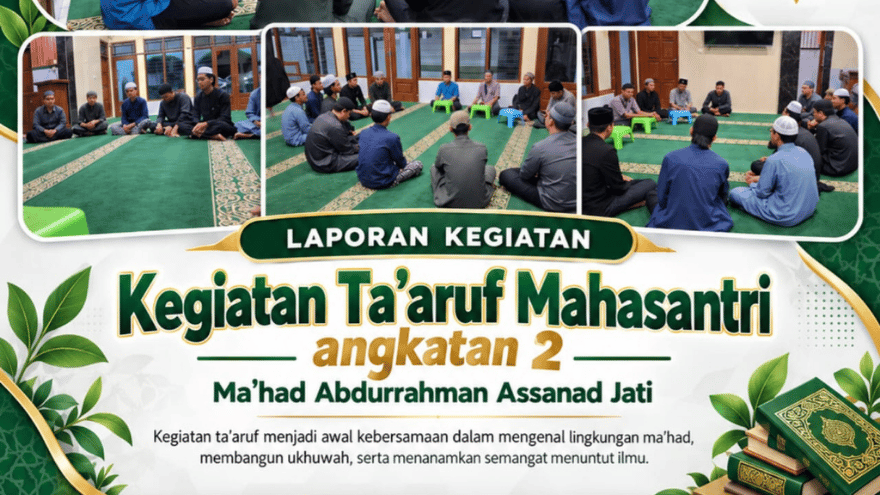 Taaruf Mahasantri Angkatan 2 Mahad Abdurrahman Assanad