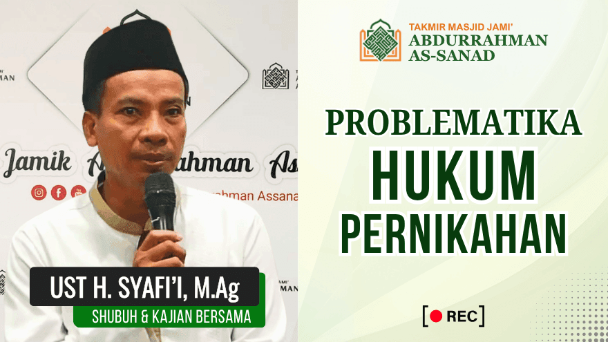 Kajian Subuh Problematika Hukum Pernikahan Ust Syafii