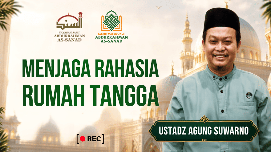 Menjaga Rahasia Rumah Tangga Ust Agung Suwarno