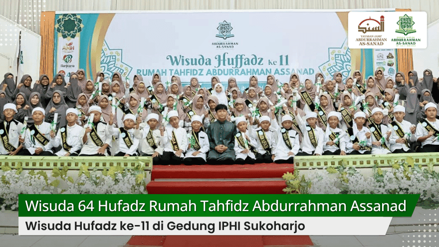 64 Santri Wisuda Huffadz 11 Rumah Tahfidz Abdurrahman Assanad