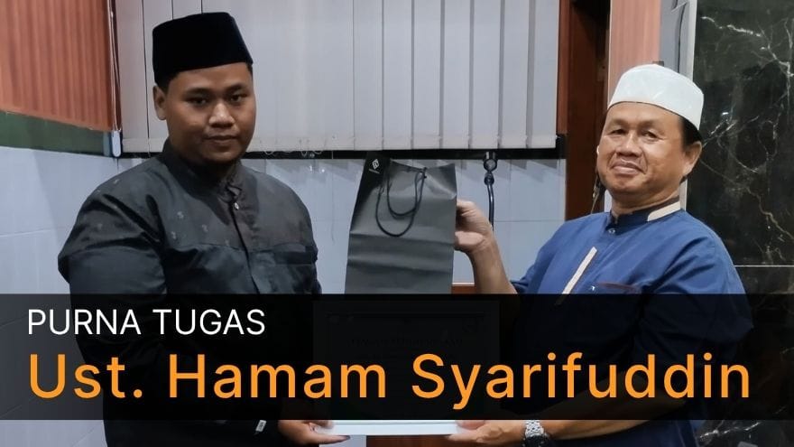 Purna Tugas Ust Hamam Syarifuddin