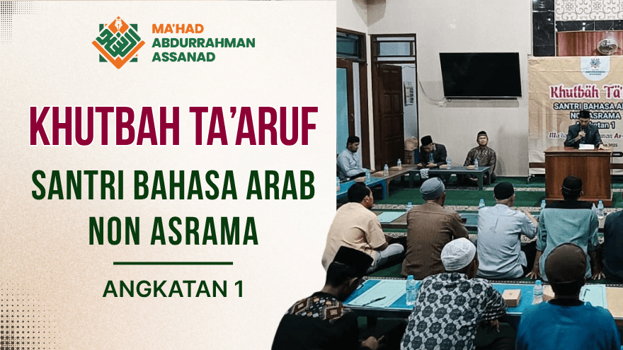Post 2025 08 Khutbah Taaruf Bahasa Arab Non Asrama Mahad Assanad