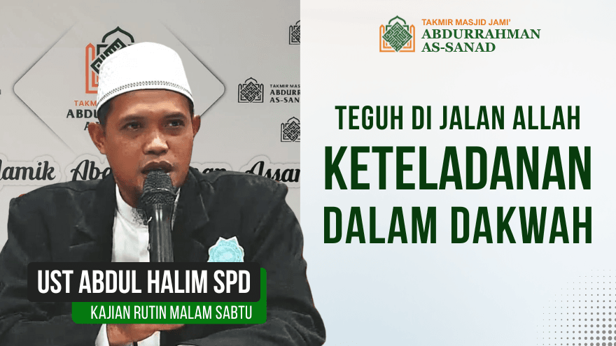 Teguh di Jalan Allah – Keteladanan dalam Dakwah
