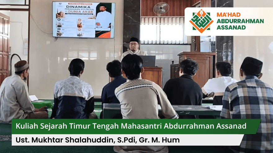 Sejarah Timur Tengah Mahasantri Abdurrahman Assanad